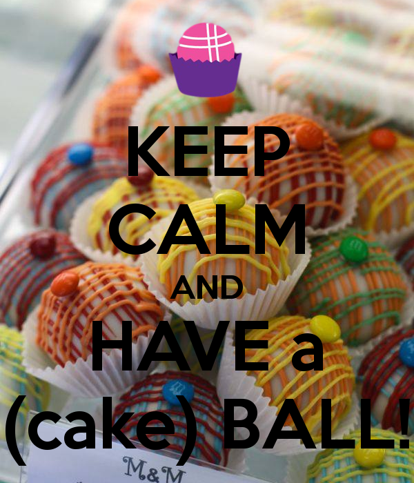 keep-calm-and-have-a-cake-ball-2.png